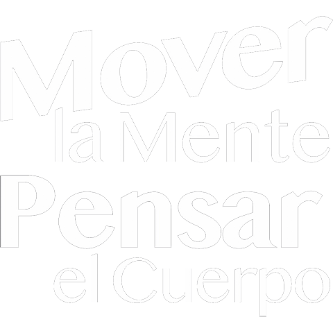 Mover la mente pensar el cuerpo